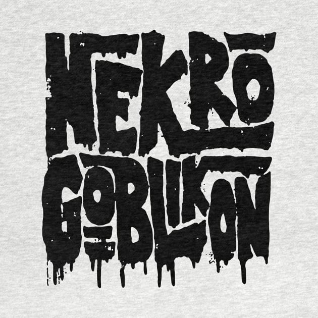 Nekrogoblikon Goblin Metal by chancgrantc@gmail.com